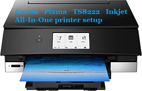 TS8222 Inkjet All-In-One printer setup